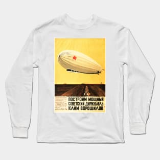 Lets Build a Powerful Airship! Zeppelin Vintage Soviet Propaganda Long Sleeve T-Shirt